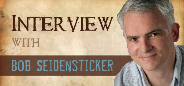 Bob Seidensticker Interview