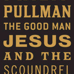 “The Good Man Jesus and the Scoundrel Christ”
