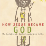 How Jesus Became God: A Critical Review